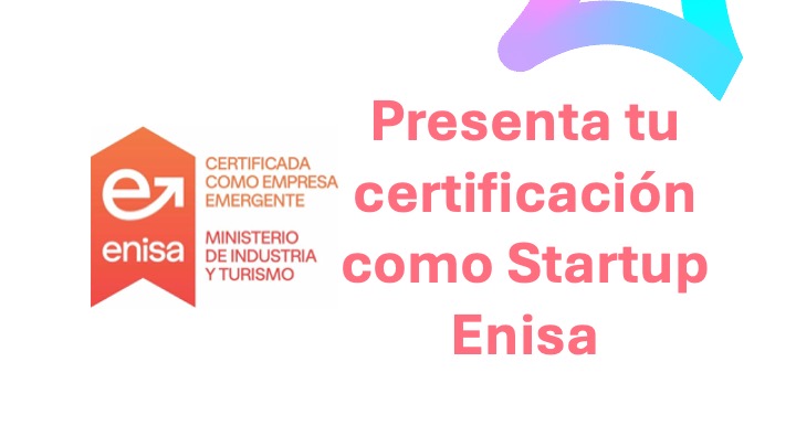 Presenta tu certificación como startup ENISA