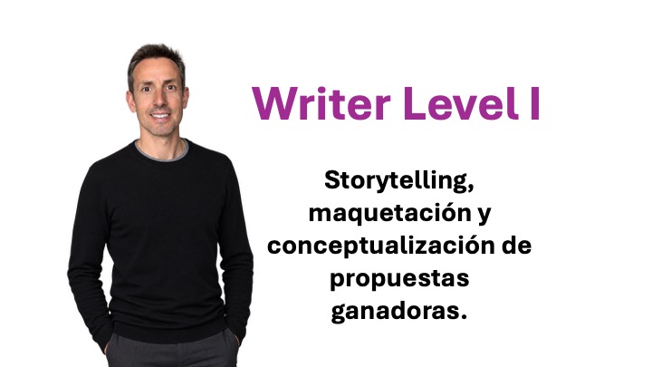Writer Level I: Storytelling, maquetación y conceptualización de propuestas ganadoras.